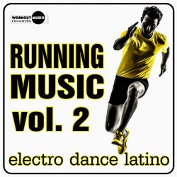 Running Music Vol. 2 Electro Dance Latino