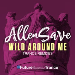 Wild Around Me (Trance Remixes)