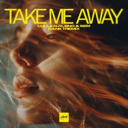 Take Me Away (Rank 1 Remix)