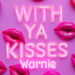 With Ya Kisses