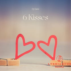 6 Kisses