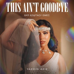 This Ain't Goodbye (Бұл қоштасу емес)