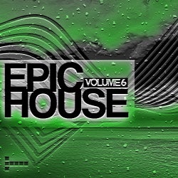 Epic House - Volume 6