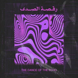 The Dance of the echo - رقصة الصدى