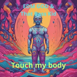 Touch my body
