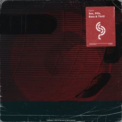 Sex, Pills, Bass & Thrill