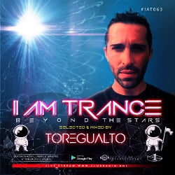 I AM TRANCE – 063 (SELECTED BY TOREGUALTO)