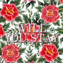 Will You Stay