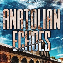 Anatolian Echoes