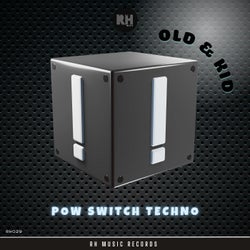 Pow Switch Techno