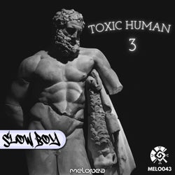 Toxic Human 3