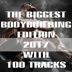 The Biggest Bodybuilding Edition 2017 with 100 Tracks