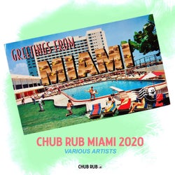 Chub Rub Miami 2020