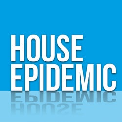House Epidemic