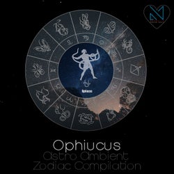 Ophiuchus - Astro Ambient Zodiac Compilation