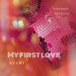 Avant - My First Love (IQ Musique House Mix) - IQ Musique House Remix