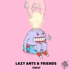 Lazy Ants X Friends