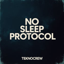 No Sleep Protocol