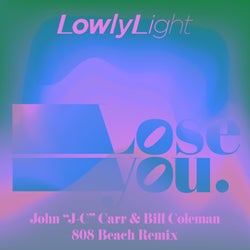 Lose You (John "J-C" Carr & Bill Coleman 808 Beach Remix)