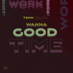 Wanna Good Time