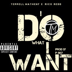 I Do What I Want (feat. Rico Redd)