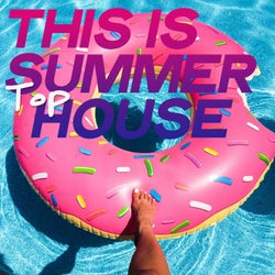 This Is Summer Top House