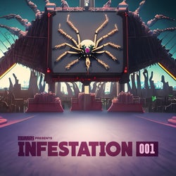 Infestation 001 (Big Room/Future Rave/Techno)