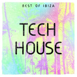 Best Of Ibiza: Tech House