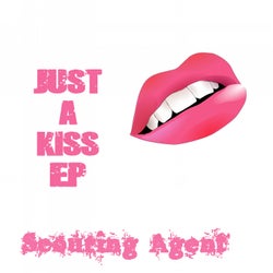 Just a Kiss EP