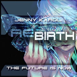 Jenny Karol - ReBirth.The Future Is Now! 174