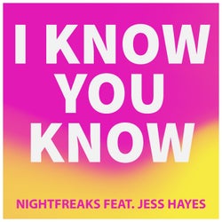 I Know You Know (feat. Jess Hayes)