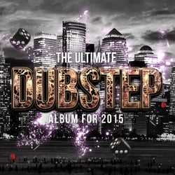 The Ultimate Dubstep Album for 2015