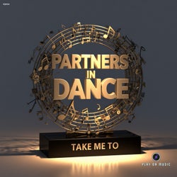 Partners In Dance - Take Me To (Extended Mix) [Play Da Music] | Music ...