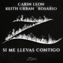 Si Me Llevas Contigo (Banda Sonora Original de la serie "Zorro")