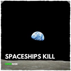 Spaceships Kill