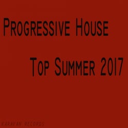 Progressive House Top Summer 2017