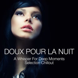 Doux pour la nuit - A Whisper for Deep Moments - Selection Chillout
