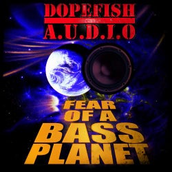 Fear Of A Bass Planet