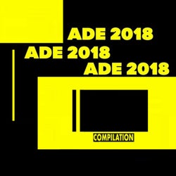 ADE 2018 - Compilation