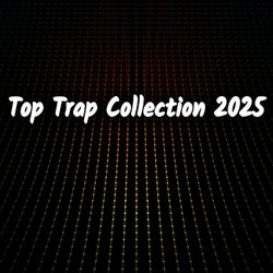 Top Trap Collection 2025