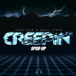 Creepin' - Sped Up Version