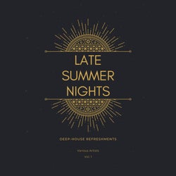 Late Summer Nights (Deep-House Refreshments), Vol. 1