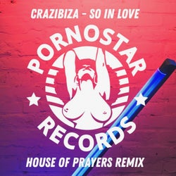 Crazibiza - So In Love ( House Of Prayers Remix )