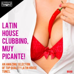Latin House Clubbing, Muy Picante!