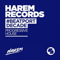 Harem Records #Beatportdecade Progressive House