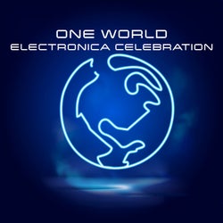 One World Electronica Celebration