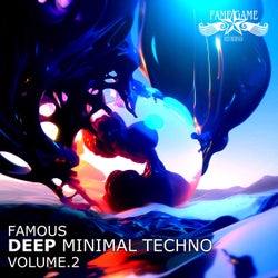 Famous Deep Minimal Techno, Vol. 2