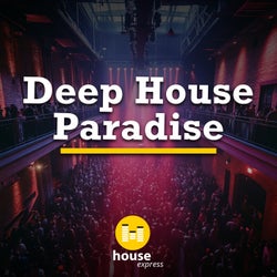 Deep House Paradise