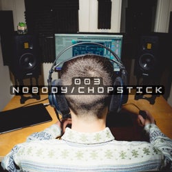 003 - Nobody / Chopstick