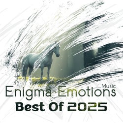 The Best Releases 2025 of Enigma Emotions Music